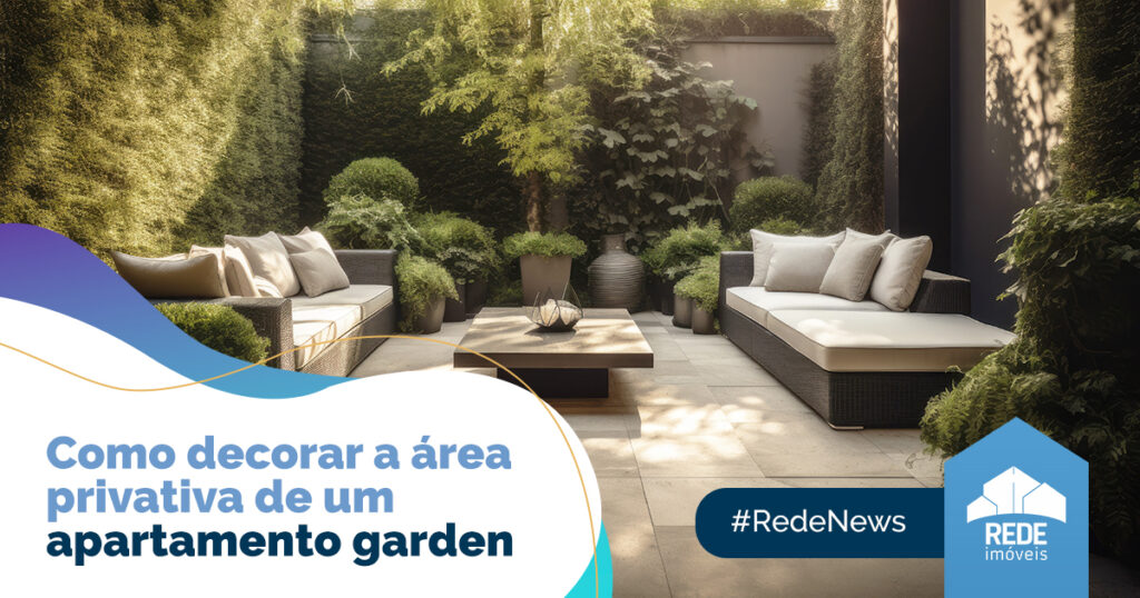 Como decorar a área privativa de um apartamento garden?