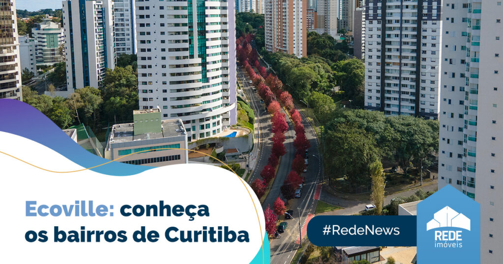 Ecoville: conheça os bairros de Curitiba