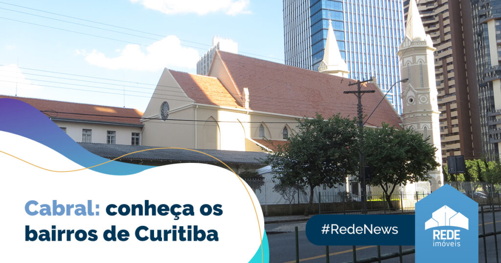 Cabral: conheça os bairros de Curitiba